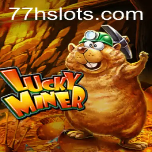 LuckyMiner: Unearthing Fortune with the 77h Twist